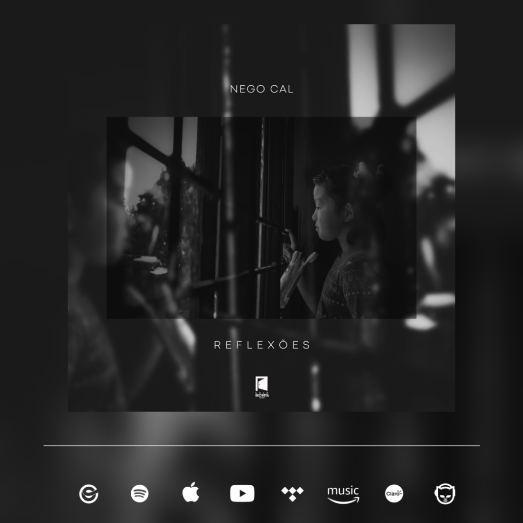 NEGO CAL LANÇA O SINGLE REFLEXÕES PELO SELO SALA SECRETA COM FEAT DE DOUGLITZ DO GRUPO&nbsp;EXALTA