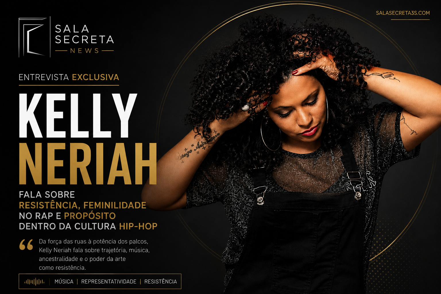 “Não espere autorização para existir”: Kelly Neriah fala sobre trajetória, resistência e identidade no rap