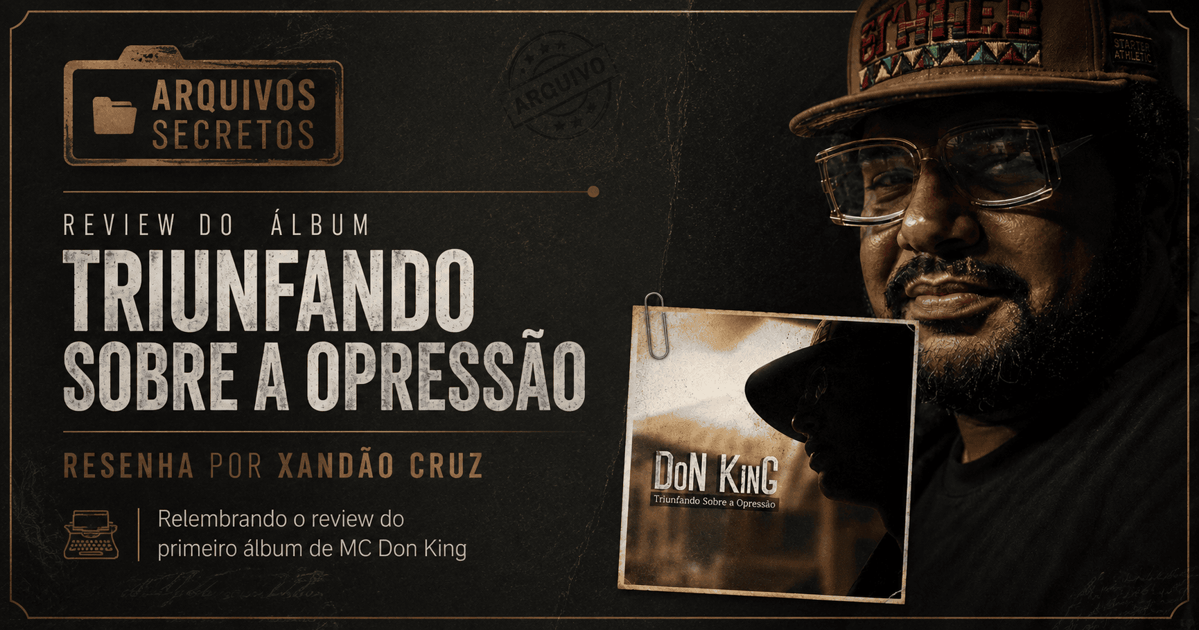 Triunfando Sobre a Opressão (2008): relembre o review de Alexandre Cruz sobre o primeiro álbum de MC Don King